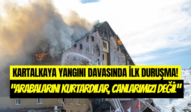Kartalkaya yangını davasında ilk duruşma başlıyor: Ailelerden mahkeme önünde sert açıklama