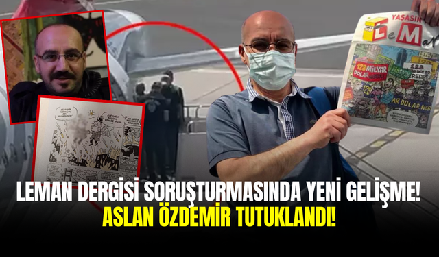 Leman Dergisi Yazı İşleri Müdürü Aslan Özdemir Tutuklandı!
