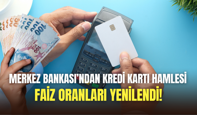 Merkez Bankası’ndan kredi kartı kararı: Azami faiz oranları yenilendi