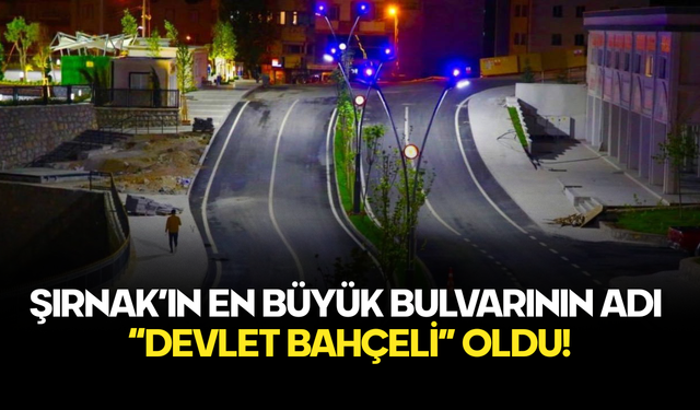 Şırnak’ta Hakkari Bulvarı’nın Adı “Devlet Bahçeli Bulvarı” Olarak Değiştirildi