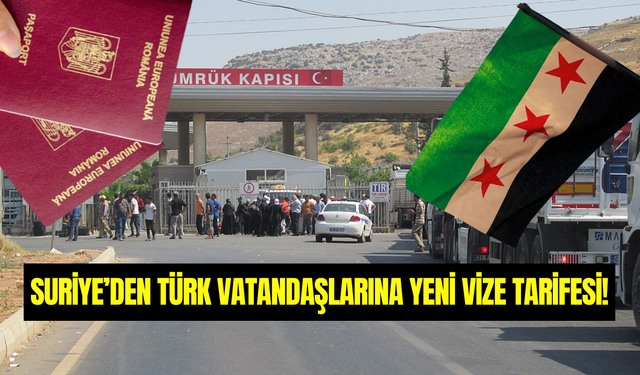 Suriye’den yeni karar: Türk vatandaşları artık vize ücreti ödeyecek