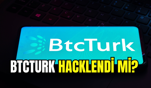 BtcTurk hacklendi mi? Kripto para transferleri durduruldu