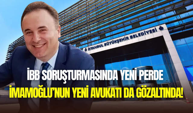 Ekrem İmamoğlu’nun yeni avukatı Nusret Yılmaz gözaltına alındı