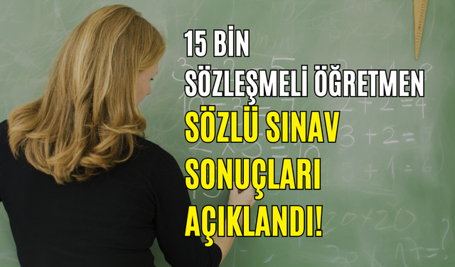 MEB, 15 bin sözleşmeli öğretmen sözlü sınav sonuçlarını duyurdu