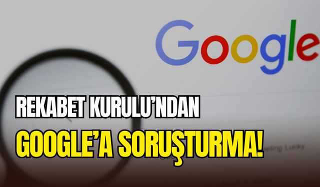 Rekabet Kurulu, Google’ın ödeme sistemi hakkında soruşturma açtı