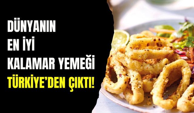 TasteAtlas, Kalamar Tava’yı dünyanın en iyi kalamar yemeği seçti