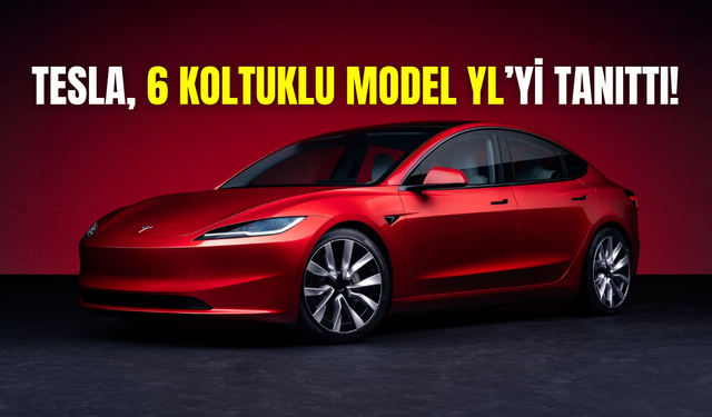 Tesla, Çin’de 6 koltuklu Model YL’yi tanıttı