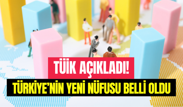 Türkiye’nin nüfusu ne kadar oldu? İşte yeni rakam