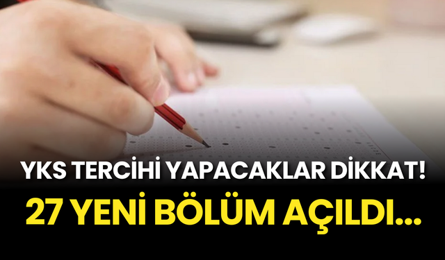 Üniversite Tercihi Yapacaklara Müjde: 27 Yeni Bölüm Açıldı!