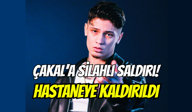 Ünlü rapçi Çakal’a konser çıkışı silahlı saldırı: Hastaneye kaldırıldı