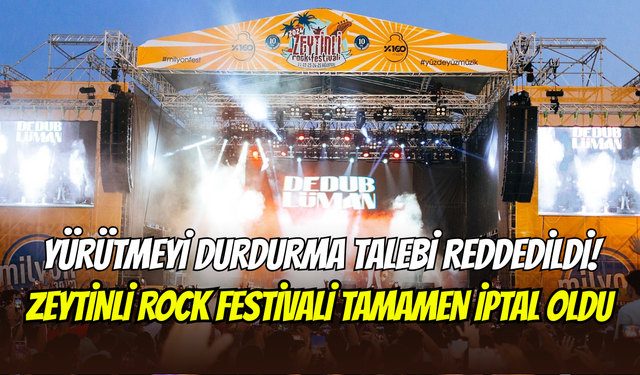 Zeytinli Rock Festivali yeniden yasaklandı