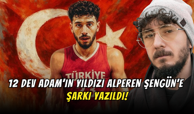 12 Dev Adam’ın Yıldızı Alperen Şengün’e Bir Şarkı da Sehabe’den!