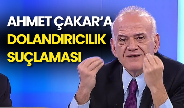 Ahmet Çakar Hakkında Dolandırıcılık Suçlaması