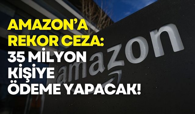 Amazon’a Prime üyelikleri nedeniyle 2,5 milyar dolarlık ceza