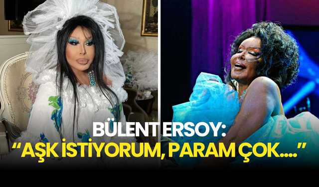 Bülent Ersoy’dan Sosyal Medyayı Sallayan Açıklama: "Aşk İstiyorum, Param Çok..."