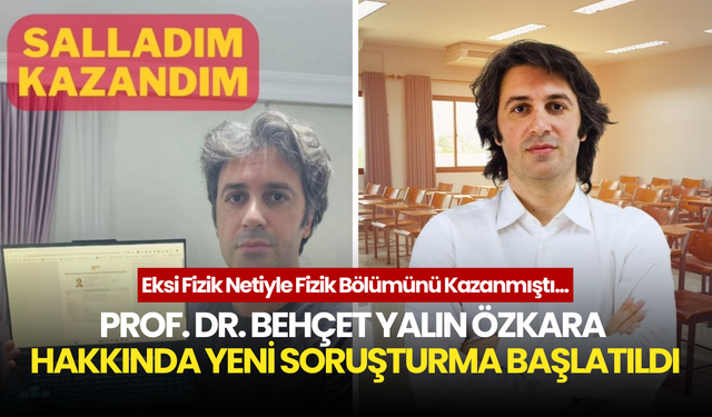 Eksi Netle Fizik Bölümünü Kazanan Profesör Hakkında Yeni Soruşturma!