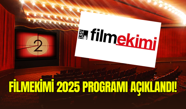 Filmekimi 2025 programı açıklandı: Öğrenci bileti 30 lira