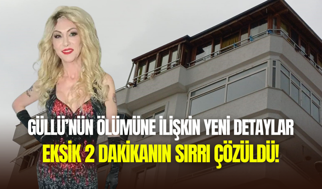 Güllü’nün ölümüne ilişkin tüm kamera kayıtları ortaya çıktı