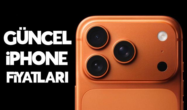 iPhone fiyatları 2025 (Güncel liste)