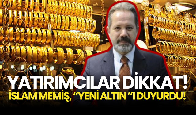 İslam Memiş Bomba Gibi Açıkladı: “Yeni Altın Artık Bu!”