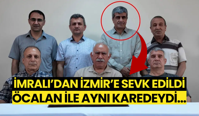 Teröristbaşı Öcalan ile Aynı Karede Görüntülenmişti: İmralı’dan İzmir’e Sevk Edildi
