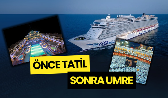 Ultra Lüks Cruise Gemisiyle Umre: Önce Tatil Sonra İbadet!
