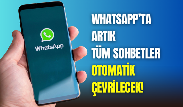Whatsapp’ta yabancılarla sohbet artık daha kolay: Çeviri özelliği açıklandı