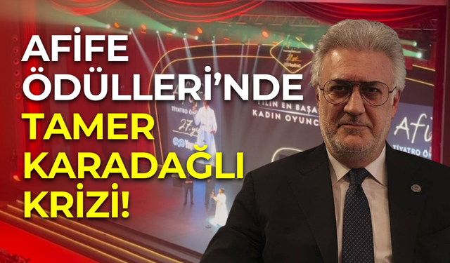 Afife Ödülleri’nde Tamer Karadağlı krizi: Adı anılınca seyirciler salonu terk etti