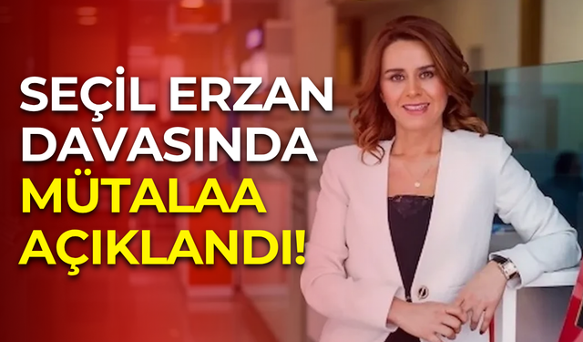 Seçil Erzan davasında mütalaa açıklandı: 345 yıla kadar hapsi isteniyor