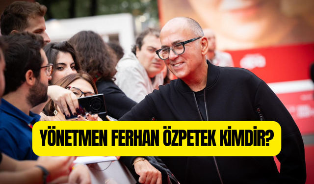 Yönetmen Ferzan Özpetek Kimdir, Nereli ve Kaç Yaşında? Hayatı ve Biyografisi