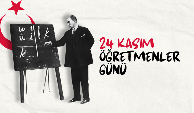 Öğretmenler Günü neden 24 Kasım'da kutlanıyor?