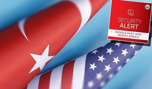 ABD Büyükelçiliği Türkiye'nin 22 ili için seyahat kısıtlaması