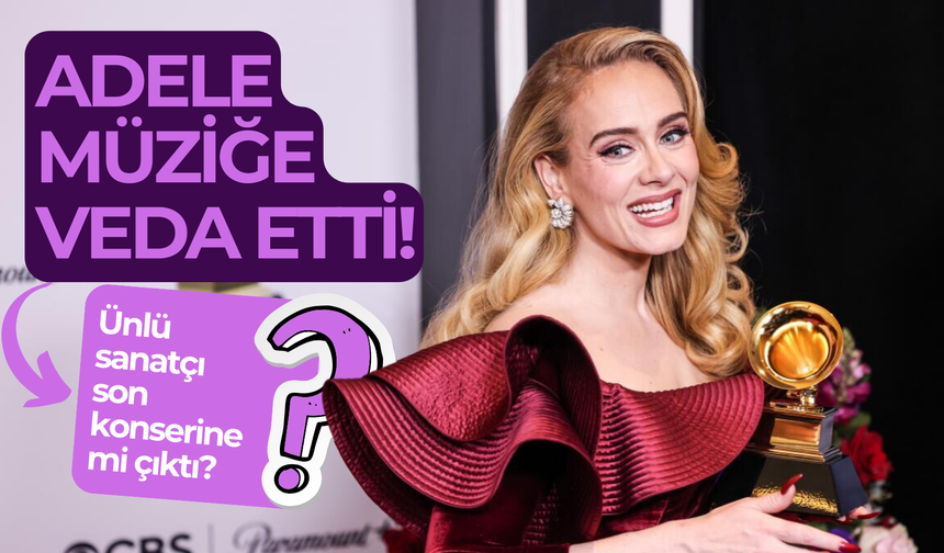 Adele müziğe veda etti; ünlü sanatçı son konserine mi çıktı?