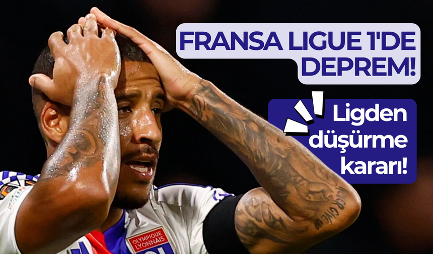 Fransa'nın efsane takımı Lyon küme düşme cezası aldı!