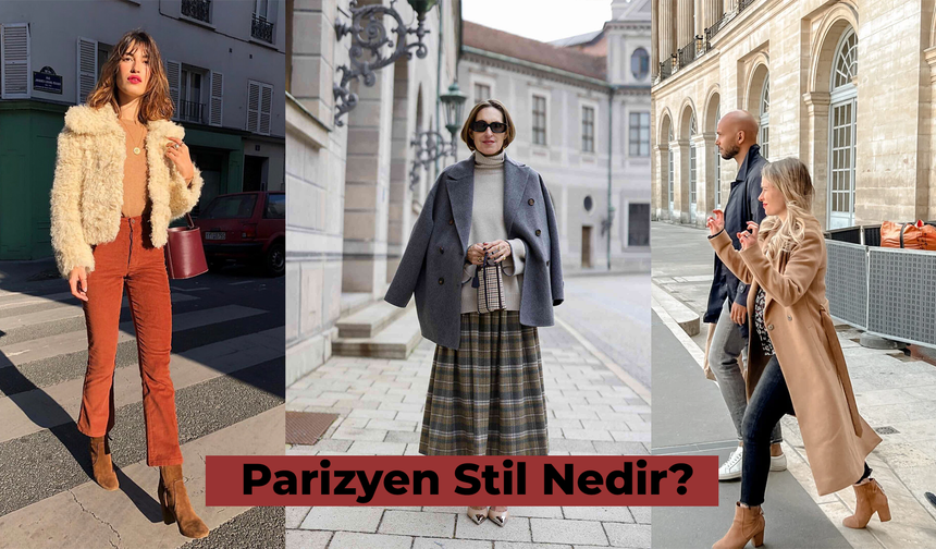 Parizyen Stil Nedir? Tutkulu Moda Trendi İpuçları!