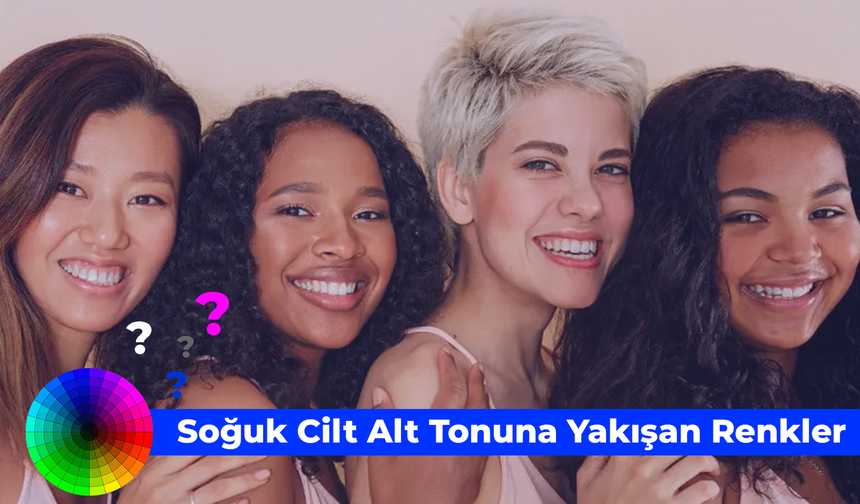 Soğuk Cilt Alt Tonuna Yakışan Renkler: Gümüş, Mavi, Pembe...