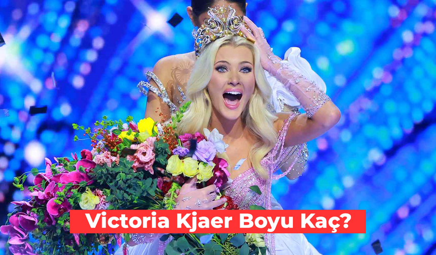 Victoria Kjaer Boyu Kaç ? 2024 Kainat Güzeli Kimdir?