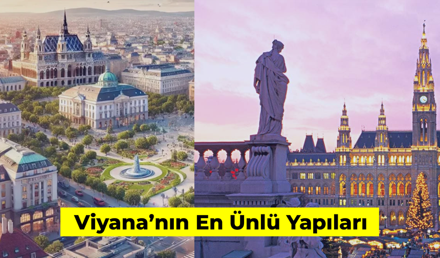 Viyana’nın En Ünlü Yapıları: Mutlaka Görmeniz Gereken 12 Yer!