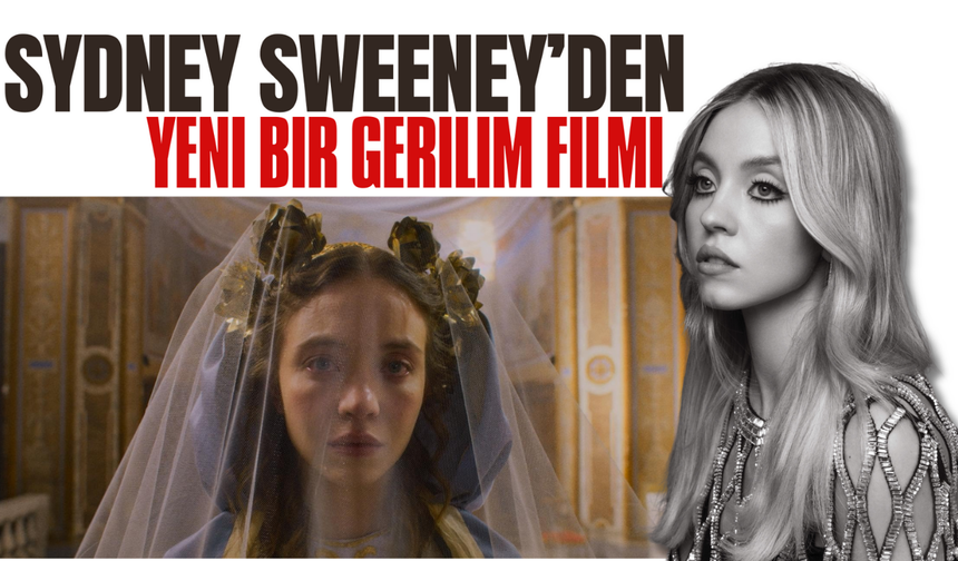 Euphoria’nın Cassie’si Sydney Sweeney, Yeni Filmiyle Geliyor!
