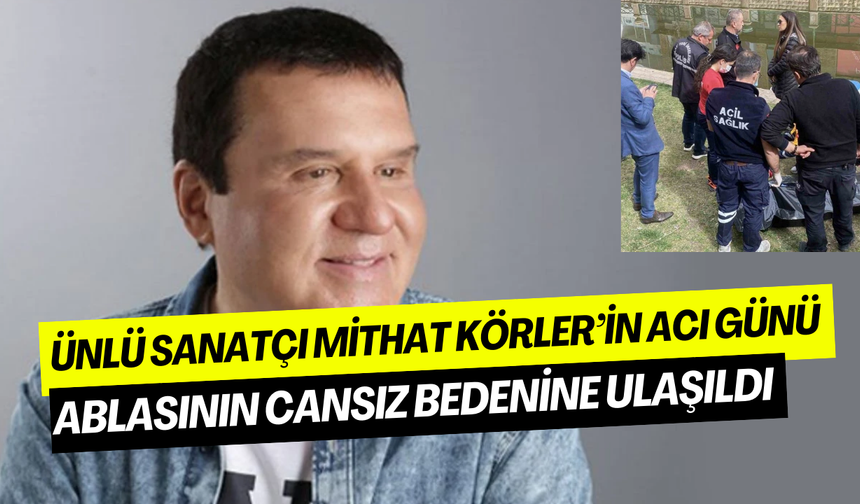 Mithat Körler’in yüreğini yakan olay: Alzheimer hastası ablası Porsuk Çayı’nda ölü bulundu