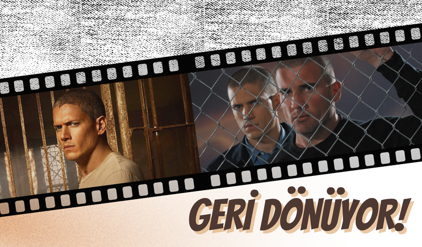 Prison Break geri dönüyor: Yeni Kadro Belli Oldu!