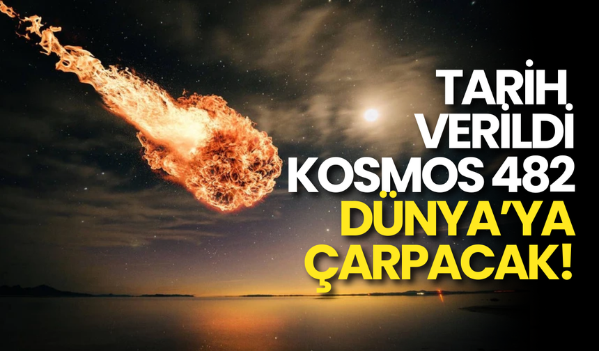 Eski Sovyet Uzay Aracı Kosmos 482, Kontrolsüz Şekilde Dünya'ya Düşecek!