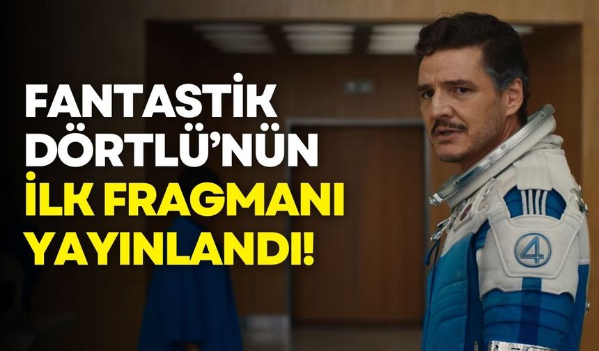 Fantastik Dörtlü: İlk Adımlar fragmanı yayınlandı | Julia Garner Silver Surfer olarak sahnede