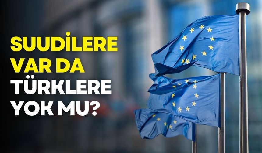 Avrupa Birliği'nden Suudi Arabistan vatandaşları için vizesiz seyahat hamlesi!