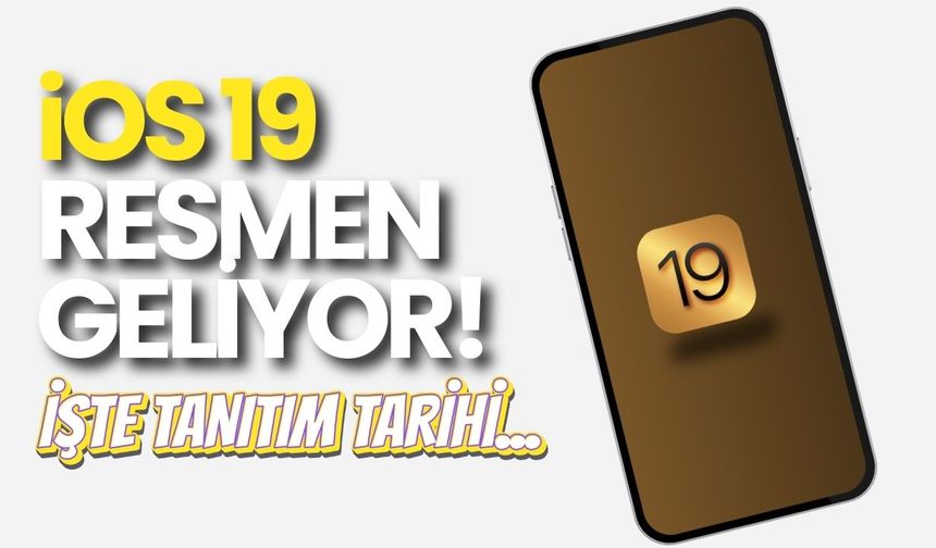 Apple’dan Flaş Duyuru: iOS 19’un Tanıtım Tarihi Açıklandı