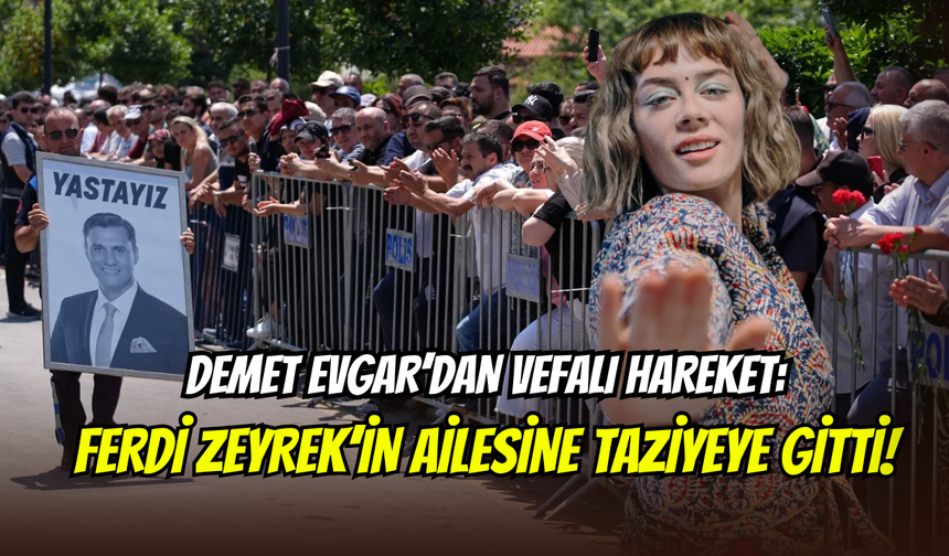 Demet Evgar’dan Ferdi Zeyrek’in ailesine taziye ziyareti: Nurcan Zeyrek’e sarılırken duygulandı