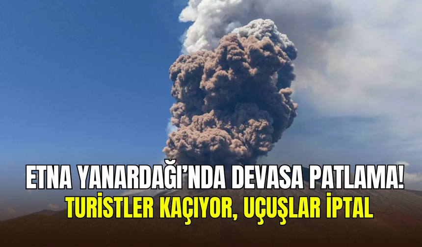 Etna Yanardağı patladı, gökyüzü karardı: Sicilya’da vatandaşlar büyük panik yaşadı