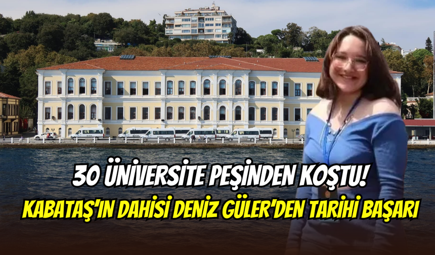 30 prestijli üniversite peşinden koştu: Kabataş Lisesi’nin dâhisi Deniz Güler kararını verdi
