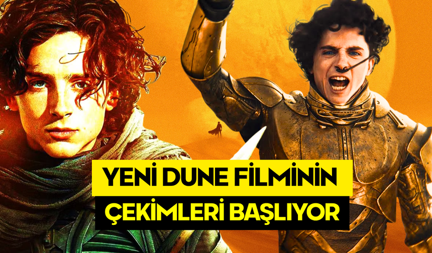 Dune 3 İçin Geri Sayım Başladı: Çekimler Pazartesi Başlıyor