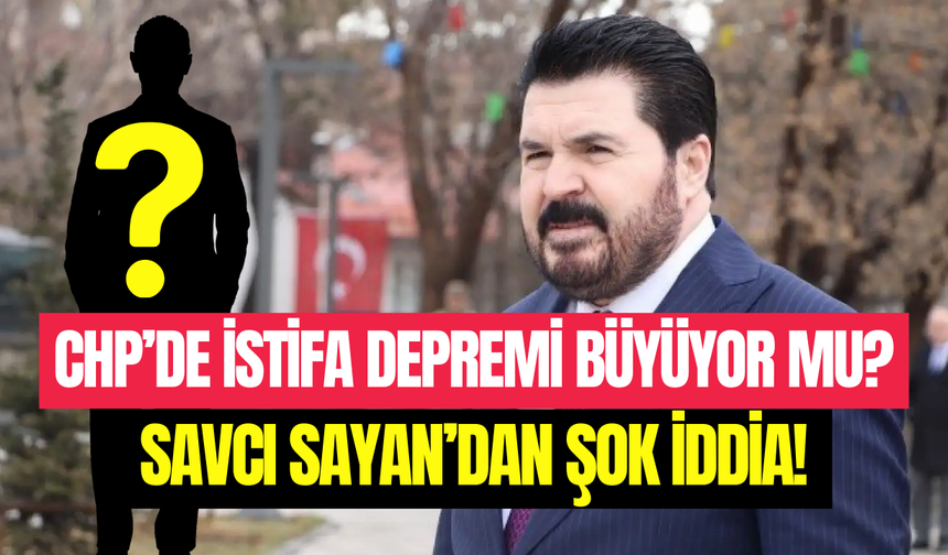CHP’den bir başkan daha mı AKP’ye geçiyor? Eski AKP’li Savcı Sayan’dan dikkat çeken iddia